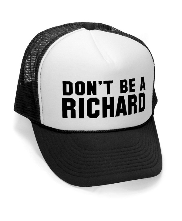 Megashirtz - Don't Be a Richard - Retro Vintage Style Trucker Hat Cap - Black - C311K0UUGL5